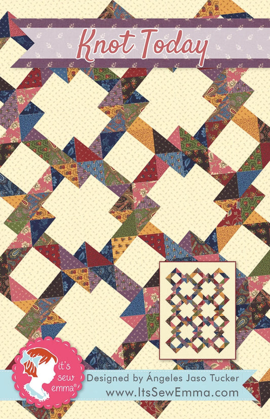 Knot Today Quilt Pattern - It's Sew Emma Use Charm Packs for this Quilt Ziplock Pattern