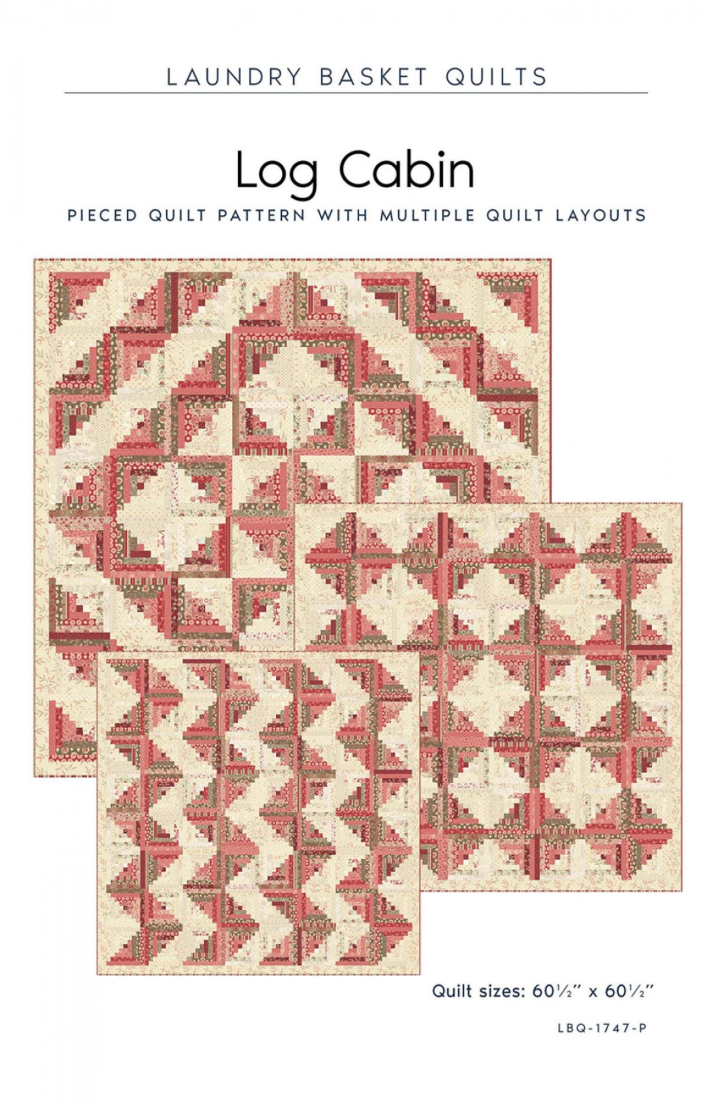 Log Cabin Pattern from Edyta Sitar for Laundry Basket Quilts - Paper Pattern Traditional Quilt - Three Layouts