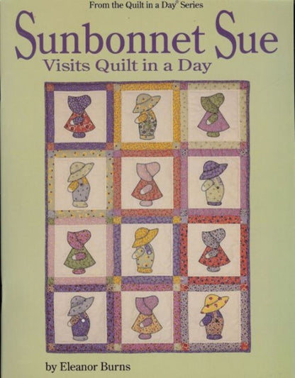 Sunbonnet Sue Visits Quilt in a Day Book by Eleanor Burns Use Vintage and 1930s Reproduction Prints