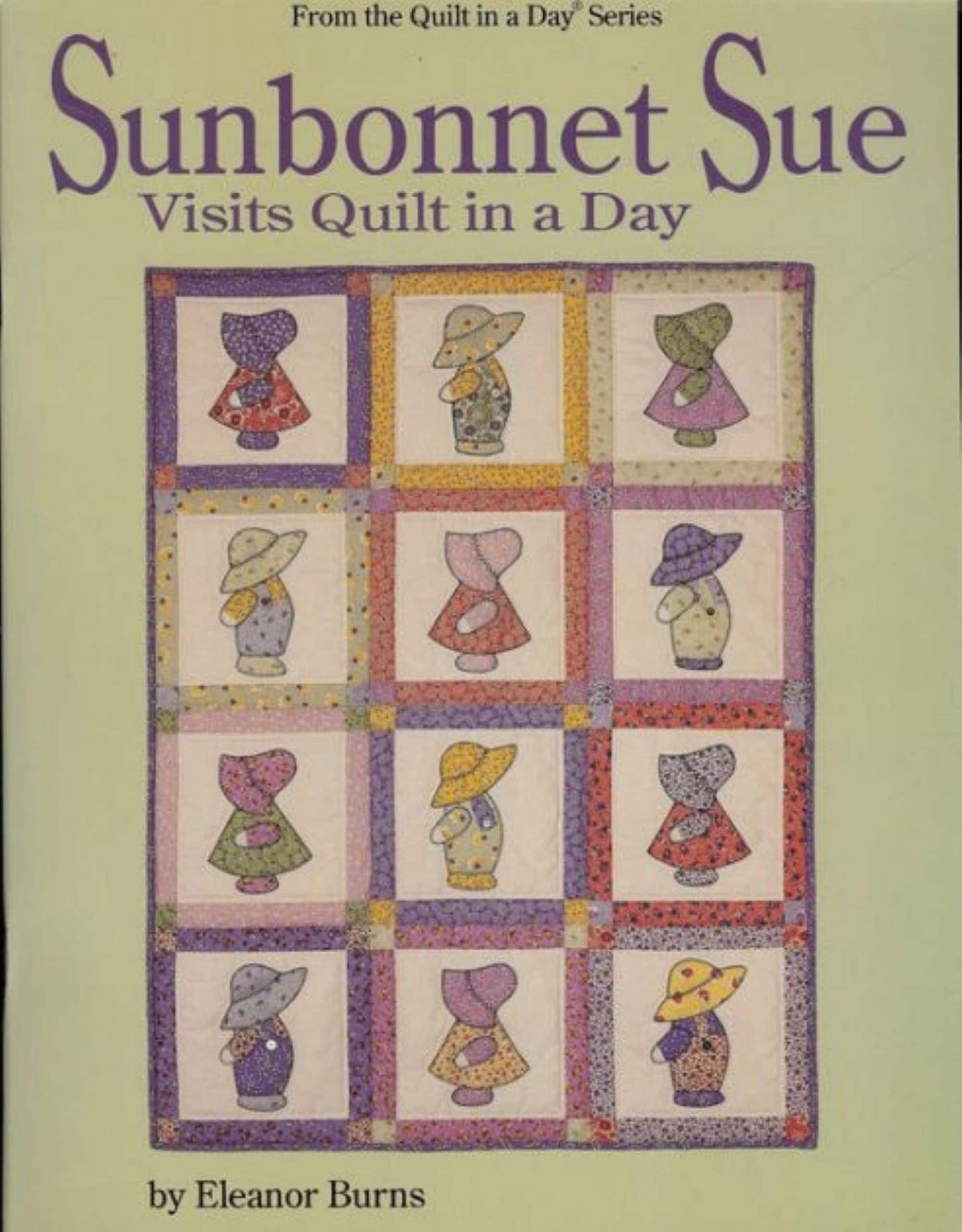 Sunbonnet Sue Visits Quilt in a Day Book by Eleanor Burns