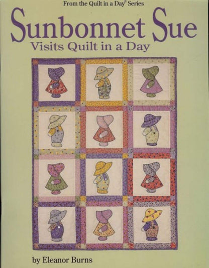 Sunbonnet Sue Visits Quilt in a Day Book by Eleanor Burns