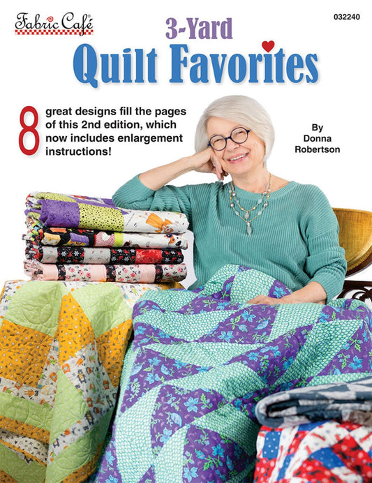3 Yard Quilt Favorites Book - 8 Quilt Patterns - by Donna Robinson for Fabric Cafe'