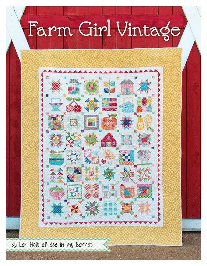 Farm Girl Vintage Quilt Pattern Book By Lori Holt of Bee in my Bonnet 72 Quilt Blocks The Original Book 12 inch and 6 inch blocks Sampler
