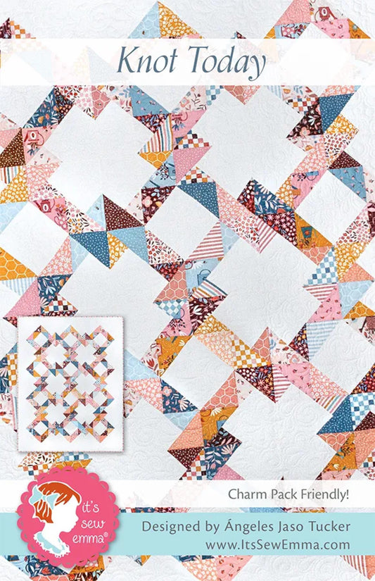 Knot Today Quilt Pattern - It's Sew Emma Use Charm Packs for this Quilt Ziplock Pattern