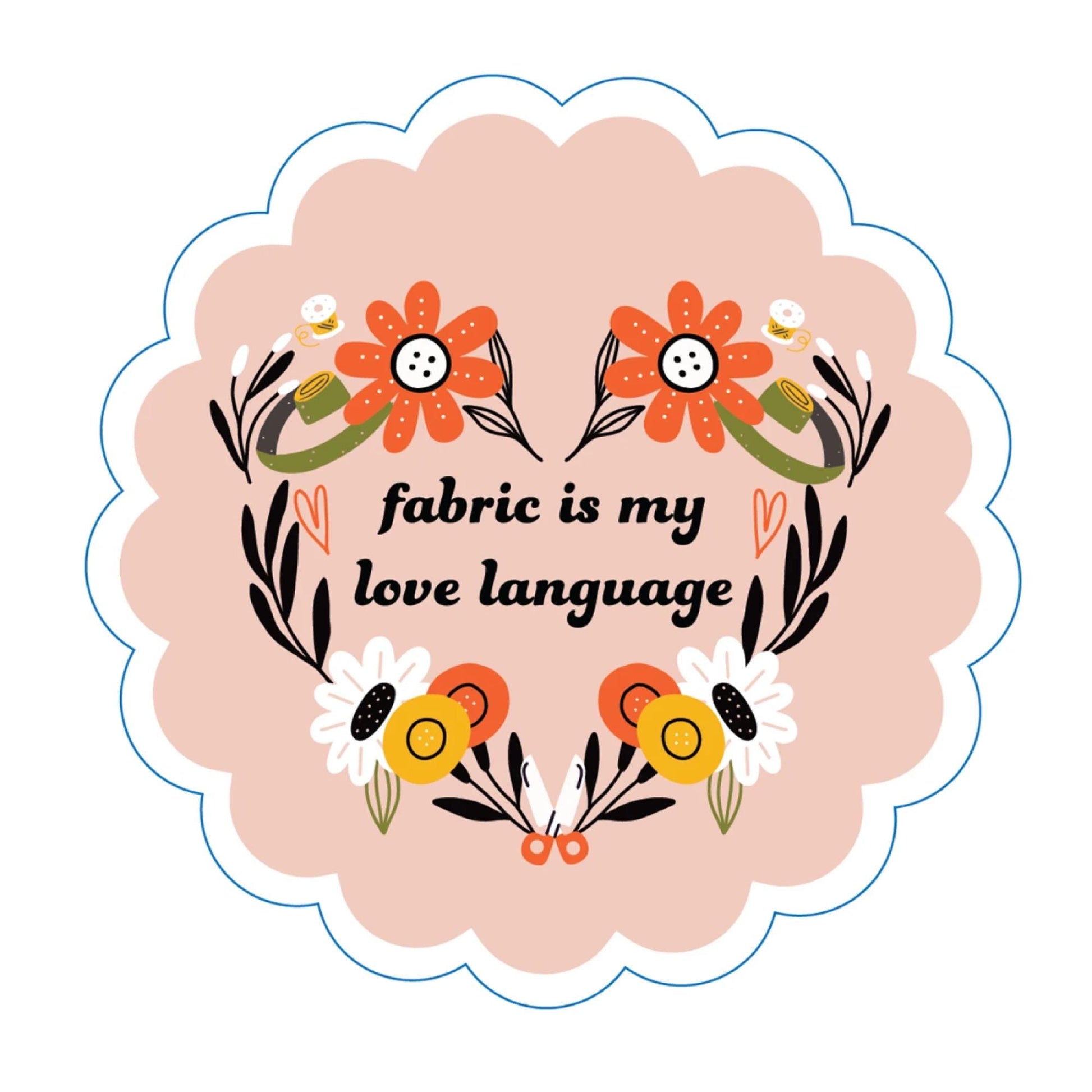 Quilter Vinyl Sticker: Fabric is My Love Language Quilt Lover Gift Funny Sewer Quilter Gift